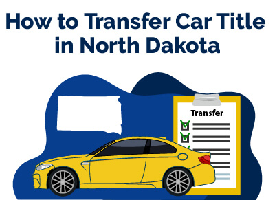 How to Transfer Car Title in North Dakota