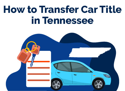 How to Transfer Car Title in Tennessee