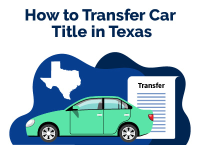 How to Transfer Car Title in Texas