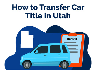 How to Transfer Car Title in Utah