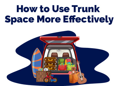 How to Use Trunk Space