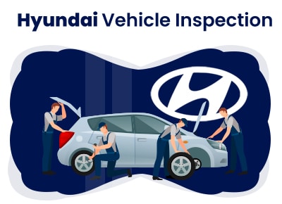 Hyundai Vehicle Inspection
