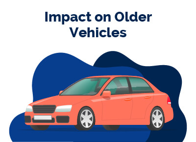 Impact on Older Vehicles