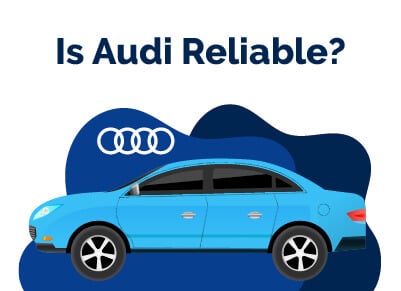 Is Audi Reliable
