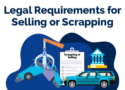 Legal Requirement for Selling or Scrapping