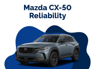 Mazda CX-50 Reliability