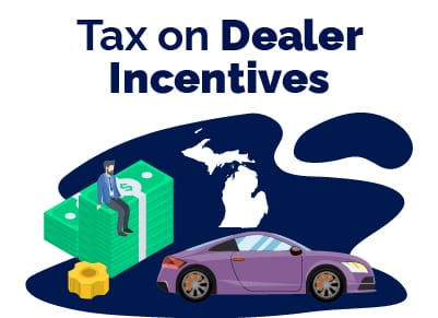 Michigan Tax Dealer Rebates