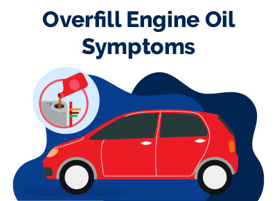 Overfill Engine Oil Symptoms