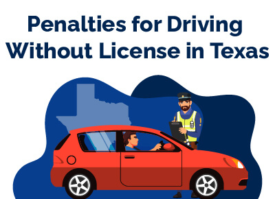 Penalties for Driving in Texas Without License