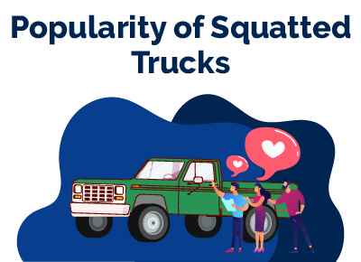 Popularity of Squatted Trucks