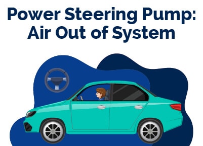 Power Steering Air Out of System