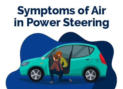 Power Steering Air Symptoms