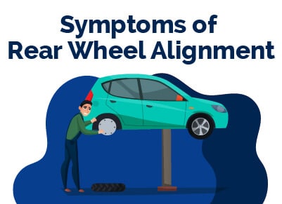 Rear Wheel Alignment Symptoms