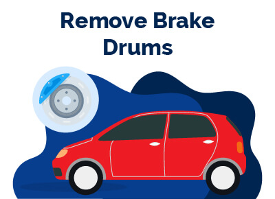 Remove Brake Drums