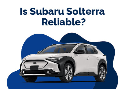 Subaru Solterra Reliable