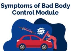 Symptoms of Bad Body Control Module