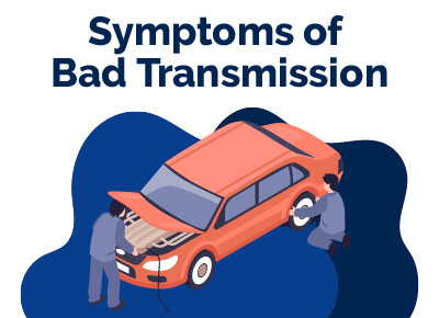 Symptoms of Bad Transmission
