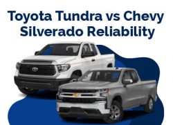 Toyota Tundra vs Chevy Silverado Reliability