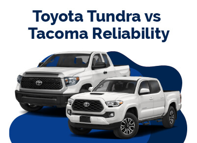 Toyota Tundra vs Tacoma Reliability
