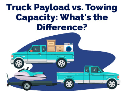 Truck Payload vs Towing Capacity