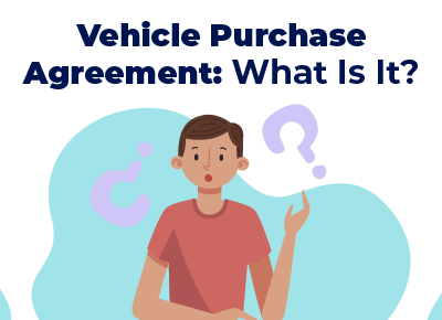 Vehicle Purchase Agreement What is It