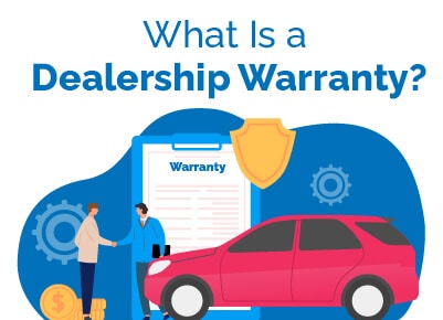 What Is Dealership Warranty
