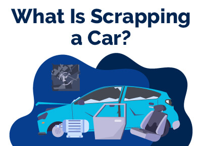What Is Scrapping Car