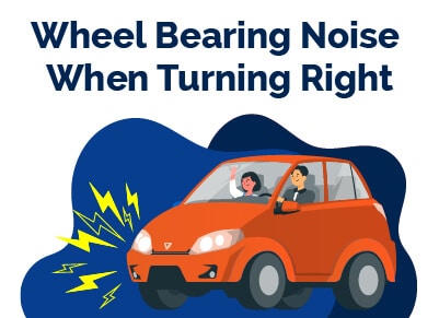 Wheel Bearing Noise When Turing Right