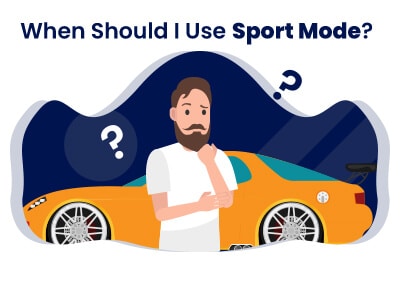 When Should I Use Sport Mode