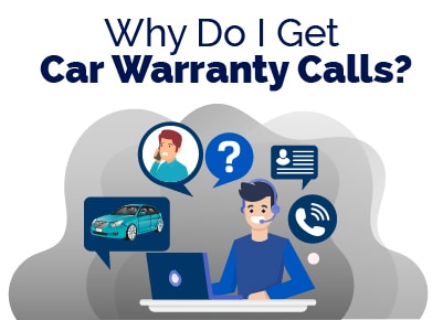 Why Do I Get Car Warranty Calls