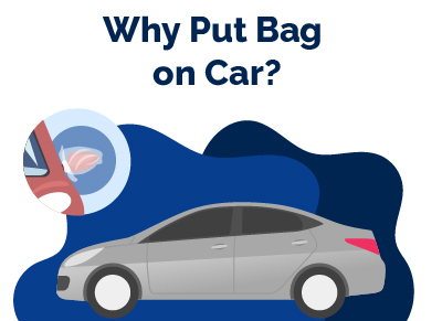 Why Put Bag on Car