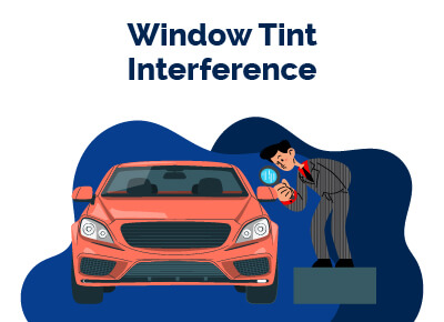 Window Tint Interference